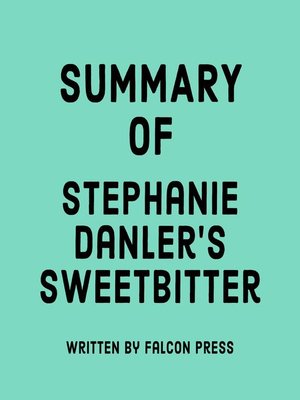 cover image of Summary of Stephanie Danler's Sweetbitter